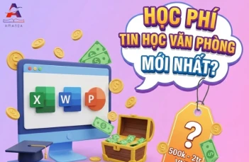 Học phí khóa học tin học văn phòng mới nhất hiện nay là bao nhiêu? Học phí khóa học tin học văn phòng mới nhất hiện nay là bao nhiêu?