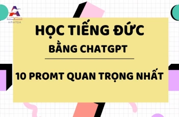 Học tiếng Đức bằng ChatGPT qua 10 Prompt (câu lệnh) mới nhất 2025