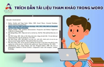 Cách trích dẫn tài liệu tham khảo trong Word không bị lỗi Format
