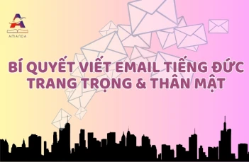 Bỏ túi 3 bí quyết viết email tiếng Đức chuẩn và chuyên nghiệp