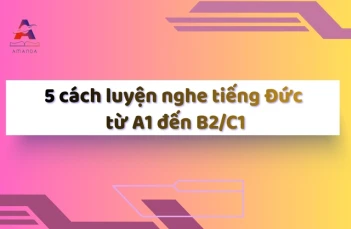 5 cách luyện nghe tiếng Đức hiệu quả từ A1 đến B2/C1