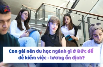 Con gái nên du học ngành gì ở Đức để dễ kiếm việc - lương ổn định?