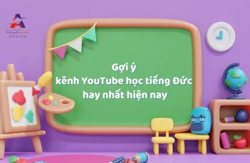 Gợi ý kênh YouTube học tiếng Đức hay nhất hiện nay, phù hợp mọi trình độ