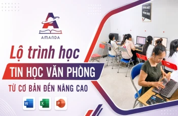 Lộ trình học tin học văn phòng từ cơ bản đến nâng cao
