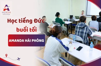 Khóa học tiếng Đức buổi tối uy tín, lộ trình chuẩn tại Hải Phòng