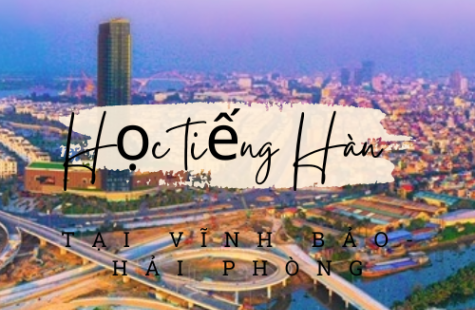 Học Tiếng Hàn Tại Vĩnh Bảo Hải Phòng