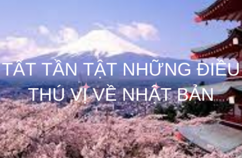 Tất Tần Tật Những Điều Thú Vị Về Đất Nước Nhật Bản
