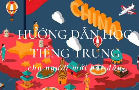 Hướng Dẫn Cách Học Tiếng Trung Cho Người Mới Bắt Đầu