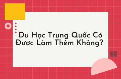 Khám Phá Du Học Trung Quốc Có Được Đi Làm Thêm Không?